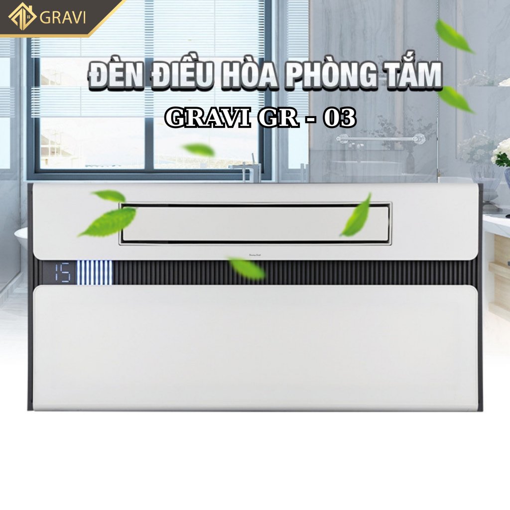 Điều hòa phòng tắm Gravi GR - 03